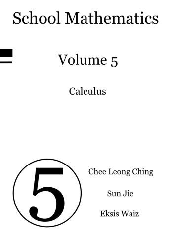 9789810955823: School Mathematics: Volume 5, Calculus