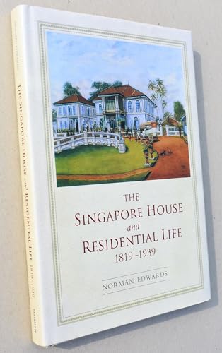 Stock image for The Singapore House and Residential Life 1819-1939 (Hardcover) for sale by CitiRetail