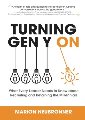 Beispielbild fr Turning Gen Y On: What Every Leader Needs to Know about Recruiting and Retaining the Millennials zum Verkauf von More Than Words