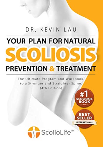 Stock image for Your Plan for Natural Scoliosis Prevention and Treatment (4th Edition): The Ultimate Program and Workbook to a Stronger and Straighter Spine. for sale by Wonder Book