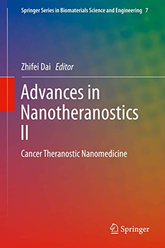 9789811000614: Advances in Nanotheranostics II: Cancer Theranostic Nanomedicine (Springer Series in Biomaterials Science and Engineering, 7)