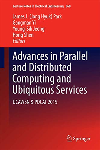 9789811000676: Advances in Parallel and Distributed Computing and Ubiquitous Services: Ucawsn & Pdcat 2015: 368