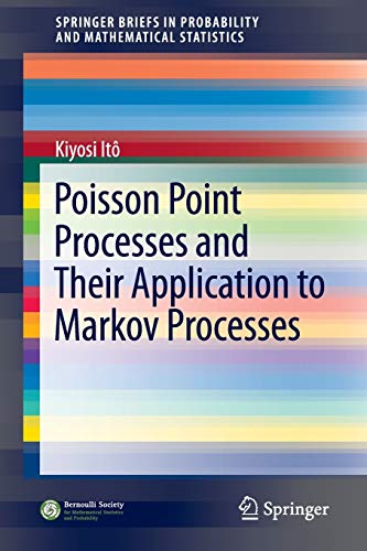 Stock image for Poisson Point Processes and Their Application to Markov Processes (SpringerBriefs in Probability and Mathematical Statistics) for sale by Books Unplugged