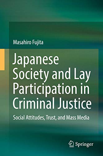 Stock image for Japanese Society and Lay Participation in Criminal Justice: Social Attitudes, Trust, and Mass Media for sale by SecondSale
