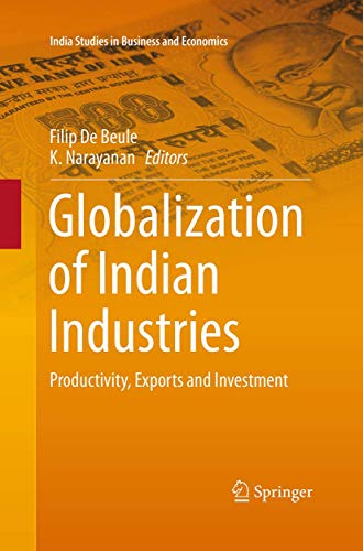 9789811007040: Globalization of Indian Industries: Productivity, Exports and Investment