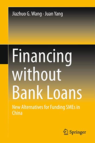 Stock image for Financing without Bank Loans. New Alternatives for Funding SMEs in China. for sale by Gast & Hoyer GmbH