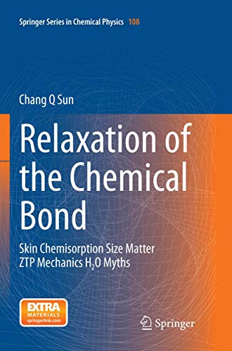 9789811012242: Relaxation of the Chemical Bond: Skin Chemisorption Size Matter Ztp Mechanics H2o Myths