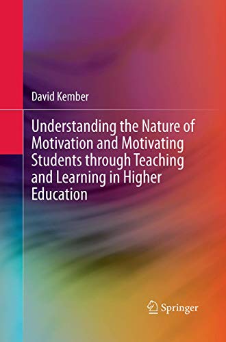 Stock image for Understanding the Nature of Motivation and Motivating Students through Teaching and Learning in Higher Education (Springerbriefs in Education) for sale by Lucky's Textbooks