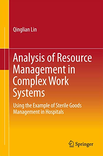 9789811021695: Analysis of Resource Management in Complex Work Systems: Using the Example of Sterile Goods Management in Hospitals