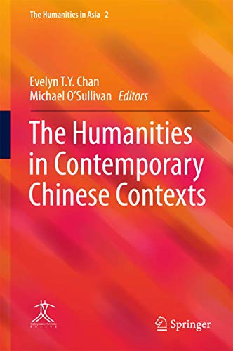 9789811022654: The Humanities in Contemporary Chinese Contexts (The Humanities in Asia, 2)