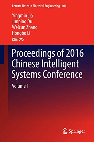 9789811023378: Proceedings of 2016 Chinese Intelligent Systems Conference: Volume I (Lecture Notes in Electrical Engineering, 404)