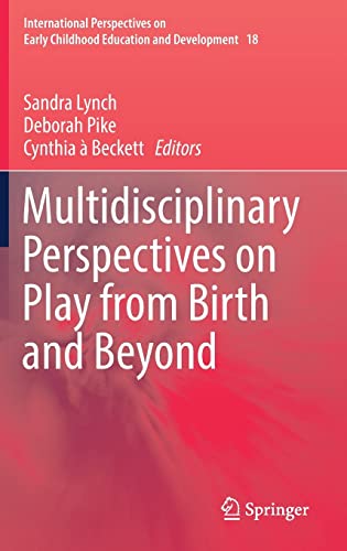 9789811026416: Multidisciplinary Perspectives on Play from Birth and Beyond