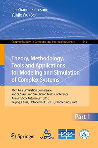 Immagine dell'editore per Theory, Methodology, Tools and Applications for Modeling and Simulation of Complex Systems: 16th Asia Simulation Conference and SCS Autumn Simulation ... in Computer and Information Science, 643) venduto da Ria Christie Collections