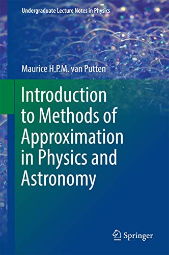 9789811029318: Introduction to Methods of Approximation in Physics and Astronomy