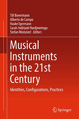 9789811029509: Musical Instruments in the 21st Century: Identities, Configurations, Practices