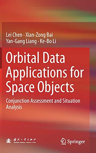 Beispielbild fr Orbital Data Applications for Space Objects : Conjunction Assessment and Situation Analysis zum Verkauf von Buchpark
