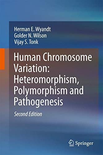 Stock image for Human Chromosome Variation: Heteromorphism, Polymorphism and Pathogenesis for sale by SpringBooks