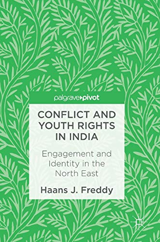 Stock image for Conflict and Youth Rights in India: Engagement and Identity in the North East for sale by Books Puddle