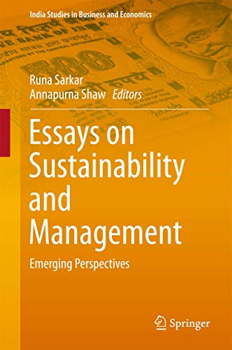 Stock image for Essays on Sustainability and Management: Emerging Perspectives (India Studies in Business and Economics) [Hardcover] Sarkar, Runa and Shaw, Annapurna for sale by SpringBooks