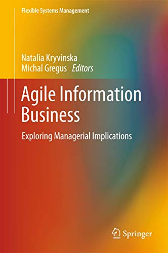 Beispielbild fr Agile Information Business. Exploring Managerial Implications. zum Verkauf von Antiquariat im Hufelandhaus GmbH  vormals Lange & Springer