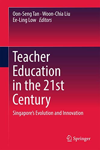 Imagen de archivo de Teacher Education in the 21st Century. Singapore s Evolution and Innovation. a la venta por Antiquariat im Hufelandhaus GmbH  vormals Lange & Springer