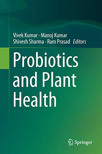 Beispielbild fr Probiotics and Plant Health [Hardcover] Kumar, Vivek Kumar, Manoj Sharma, Shivesh and Prasad, Ram zum Verkauf von SpringBooks