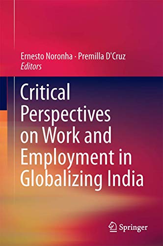 Beispielbild fr Critical Perspectives on Work and Employment in Globalizing India. zum Verkauf von Gast & Hoyer GmbH