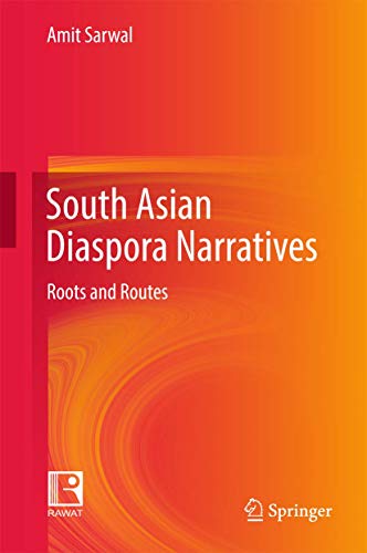 Stock image for South Asian Diaspora Narratives. Roots and Routes. for sale by Gast & Hoyer GmbH