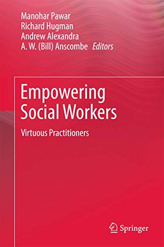 Stock image for Empowering Social Workers. Virtuous Practitioners. for sale by Gast & Hoyer GmbH