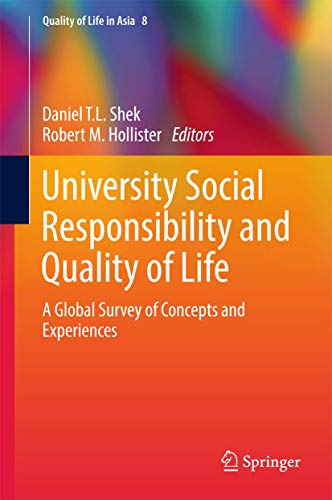 9789811038761: University Social Responsibility and Quality of Life: A Global Survey of Concepts and Experiences (Quality of Life in Asia, 8)