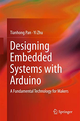 Imagen de archivo de DESIGNING EMBEDDED SYSTEMS WITH ARDUINO a la venta por Speedyhen