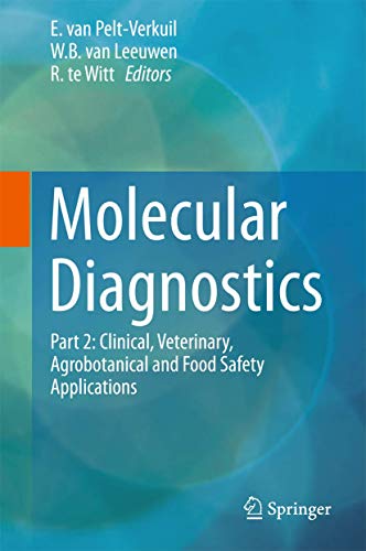 Beispielbild fr Molecular Diagnostics: Part 2: Clinical, Veterinary, Agrobotanical and Food Safety Applications zum Verkauf von Chiron Media
