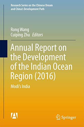 Stock image for Annual Report on the Development of the Indian Ocean Region (2016): Modi?s India (Research Series on the Chinese Dream and China?s Development Path) for sale by Lucky's Textbooks