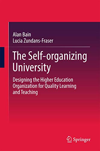 9789811049163: The Self-organizing University: Designing the Higher Education Organization for Quality Learning and Teaching