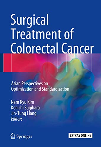 Imagen de archivo de Surgical Treatment of Colorectal Cancer. Asian Perspectives on Optimization and Standardization. a la venta por Antiquariat im Hufelandhaus GmbH  vormals Lange & Springer