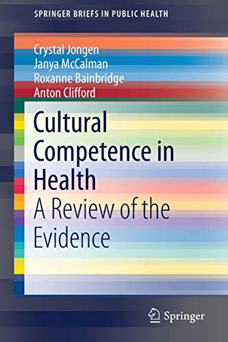 Imagen de archivo de Cultural Competence in Health: A Review of the Evidence (SpringerBriefs in Public Health) a la venta por Textbooks_Source