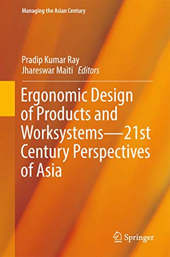 Beispielbild fr Ergonomic Design of Products and Worksystems. 21st Century Perspectives of Asia. zum Verkauf von Antiquariat im Hufelandhaus GmbH  vormals Lange & Springer