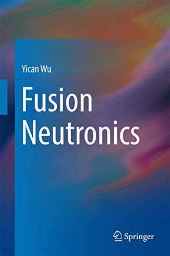 

Fusion Neutronics (Springer Tracts in Modern Physics (Hardcover))