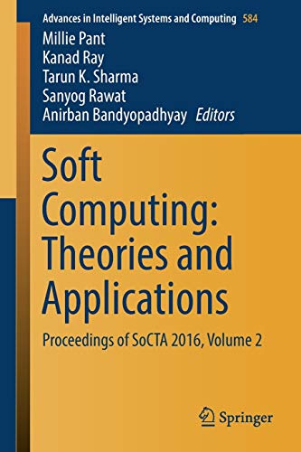 Stock image for Soft Computing. Theories and Applications: Proceedings of SoCTA 2016, Volume 2. for sale by Gast & Hoyer GmbH
