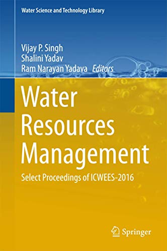 Stock image for Water Resources Management. Select Proceedings of ICWEES-2016. for sale by Antiquariat im Hufelandhaus GmbH  vormals Lange & Springer