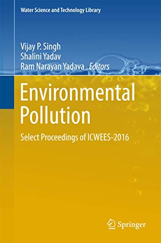 Stock image for Environmental Pollution. Select Proceedings of ICWEES-2016. for sale by Antiquariat im Hufelandhaus GmbH  vormals Lange & Springer