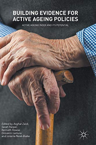 Imagen de archivo de Building Evidence for Active Ageing Policies: Active Ageing Index and Its Potential a la venta por ThriftBooks-Atlanta