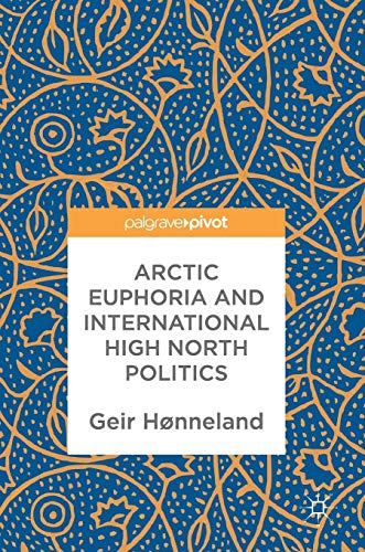 9789811060311: Arctic Euphoria and International High North Politics