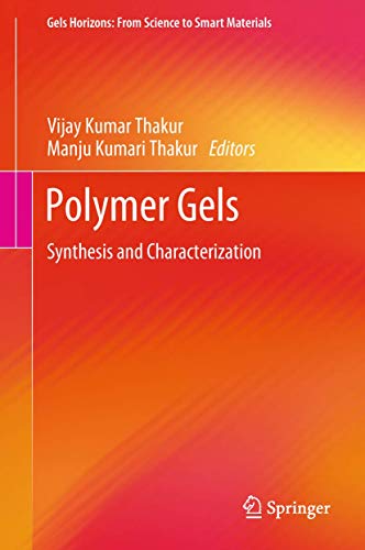 9789811060823: Polymer Gels: Synthesis and Characterization (Gels Horizons: From Science to Smart Materials)