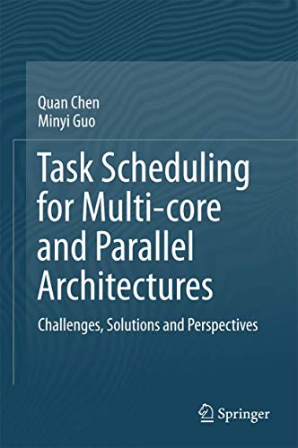 9789811062377: Task Scheduling for Multi-core and Parallel Architectures: Challenges, Solutions and Perspectives
