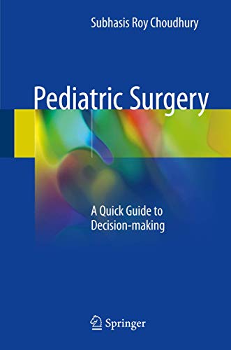 Stock image for Pediatric Surgery. A Quick Guide to Decision-making. for sale by Gast & Hoyer GmbH
