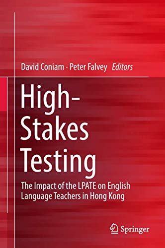 Beispielbild fr High-Stakes Testing. The Impact of the LPATE on English Language Teachers in Hong Kong. zum Verkauf von Gast & Hoyer GmbH