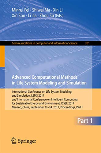 Imagen de archivo de Advanced Computational Methods in Life System Modeling and Simulation: International Conference on Life System Modeling and Simulation, LSMS 2017 and ... in Computer and Information Science, 761) a la venta por Ria Christie Collections
