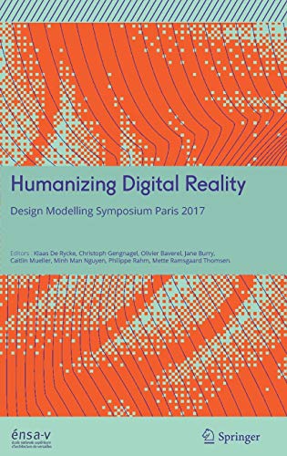 9789811066108: Humanizing Digital Reality: Design Modelling Symposium Paris 2017