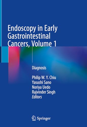 Imagen de archivo de ENDOSCOPY IN EARLY GASTROINTESTINAL CANCERS VOLUME 1 DIAGNOSIS (HB 2021) a la venta por Romtrade Corp.